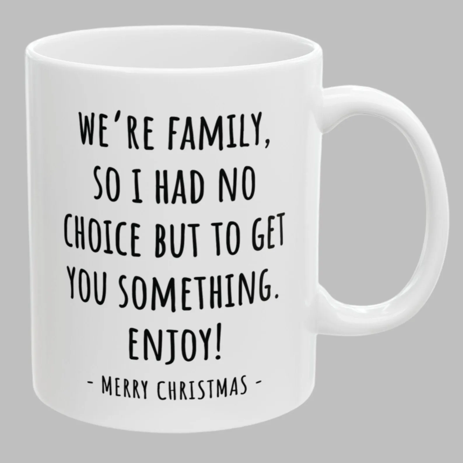 I Had No Choice Funny Gift 11oz Coffee Mug