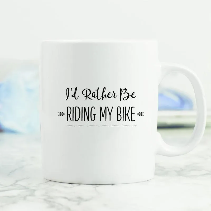I'd Rather Be... Riding My Bike Mug